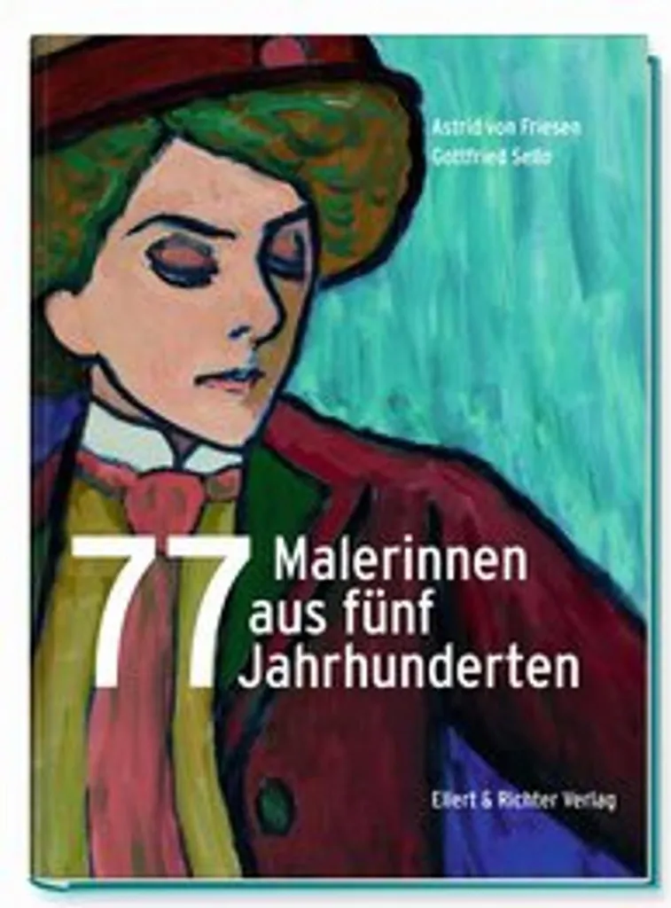 Livre Cadeau Idéal Art : 77 Malerinnen aus fünf Jahrhunderten Illustré