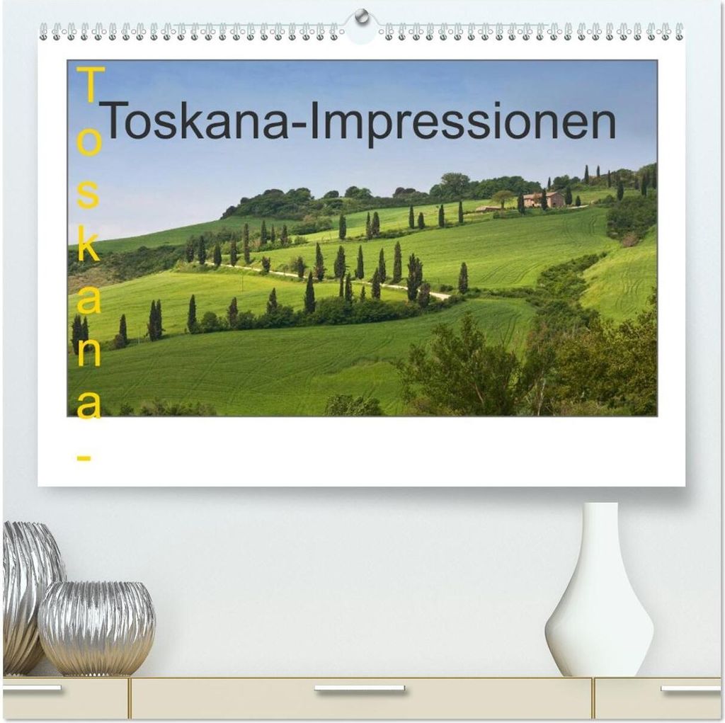 Toskana-Impressionen (hochwertiger Premium Wandkalender 2026 DIN A2 quer), Kunstdruck in Hochglanz