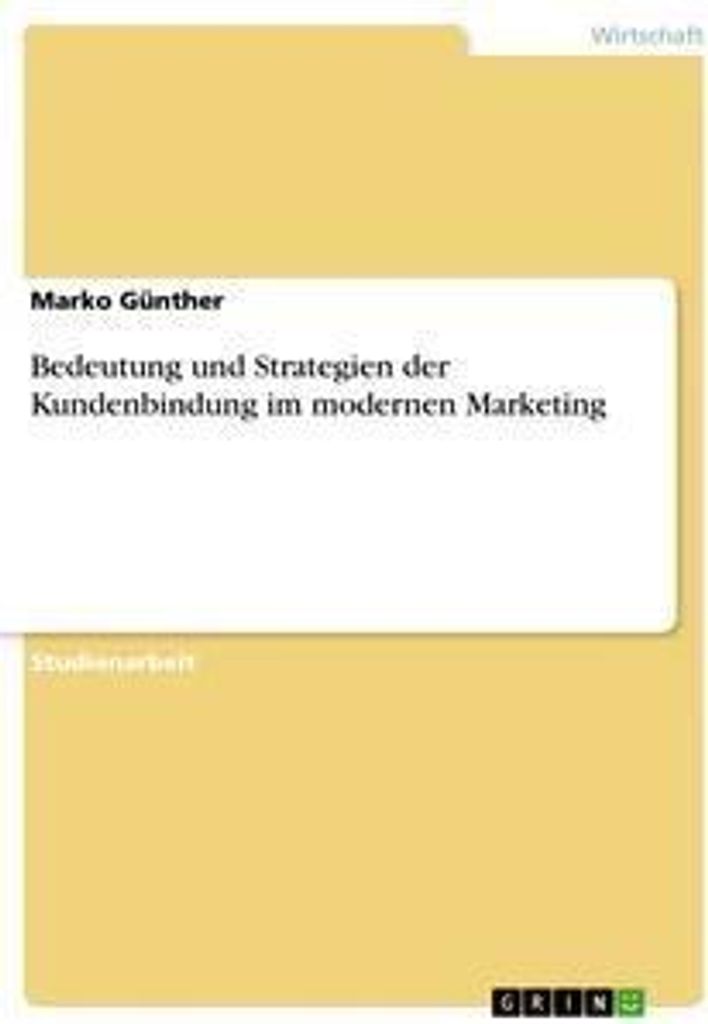 Bedeutung und Strategien der Kundenbindung im modernen Marketing