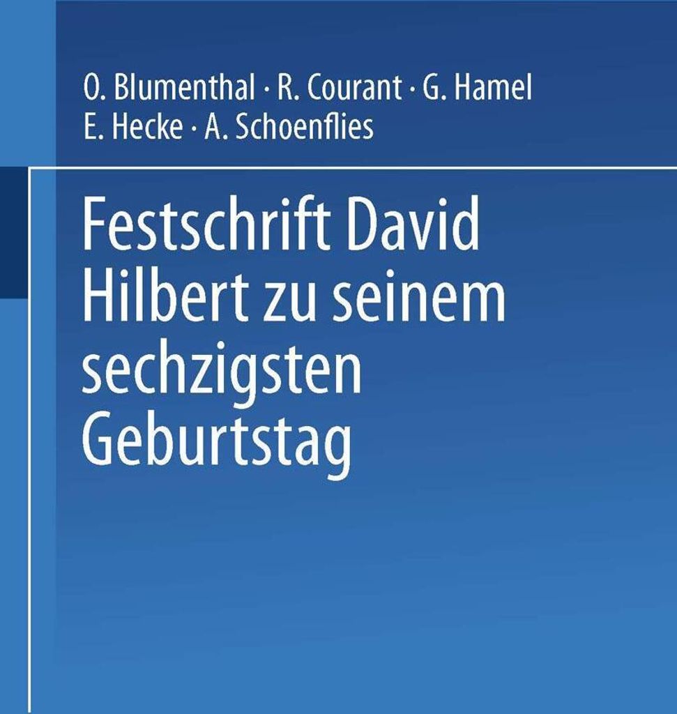 Festschrift David Hilbert zu Seinem Sechzigsten Geburtstag am 23. Januar 1922