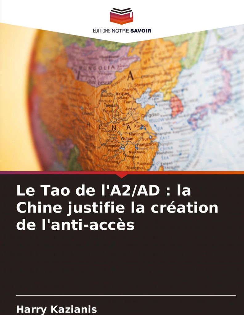 Le Tao de l'A2/AD : la Chine justifie la création de l'anti-accès