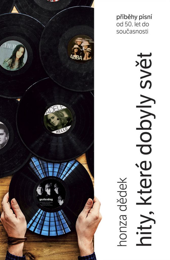 Hity, které dobyly svět - Příběhy písní od 50. let do současnosti (Dědek Honza)