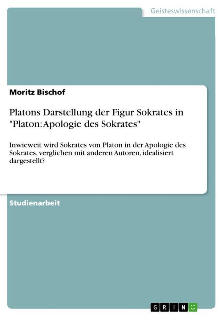 Platons Darstellung der Figur Sokrates in "Platon: Apologie des Sokrates"