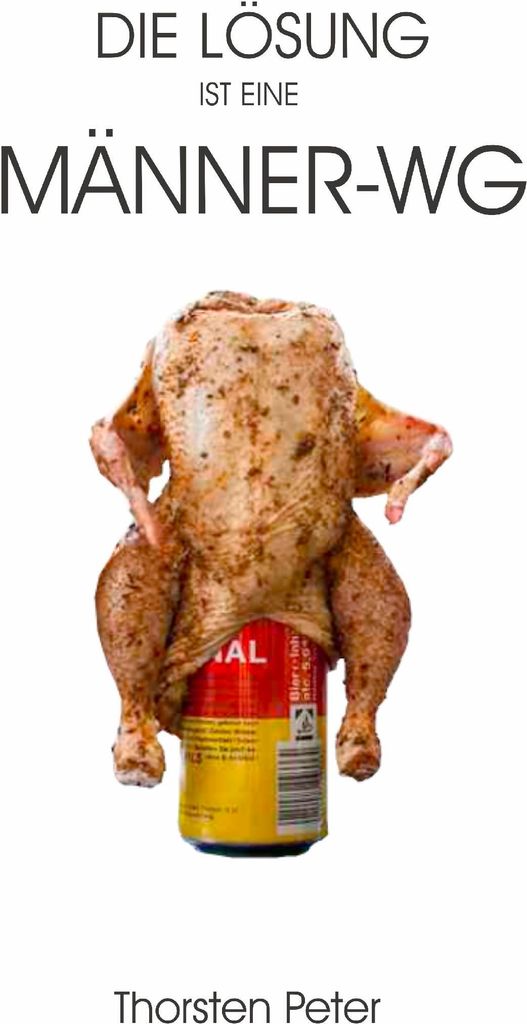 Die Losung ist eine Manner-WG. Peter, Thorsten .
