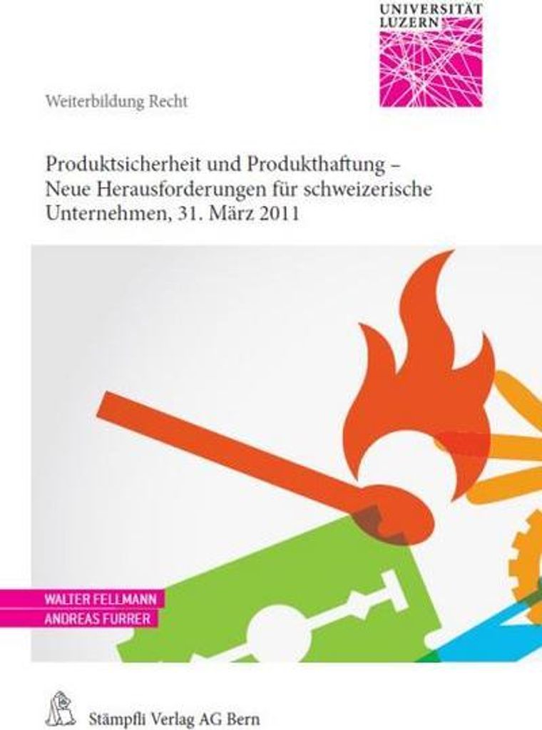 Produktsicherheit und Produkthaftung - Neue Herausforderungen für schweizerische Unternehmen