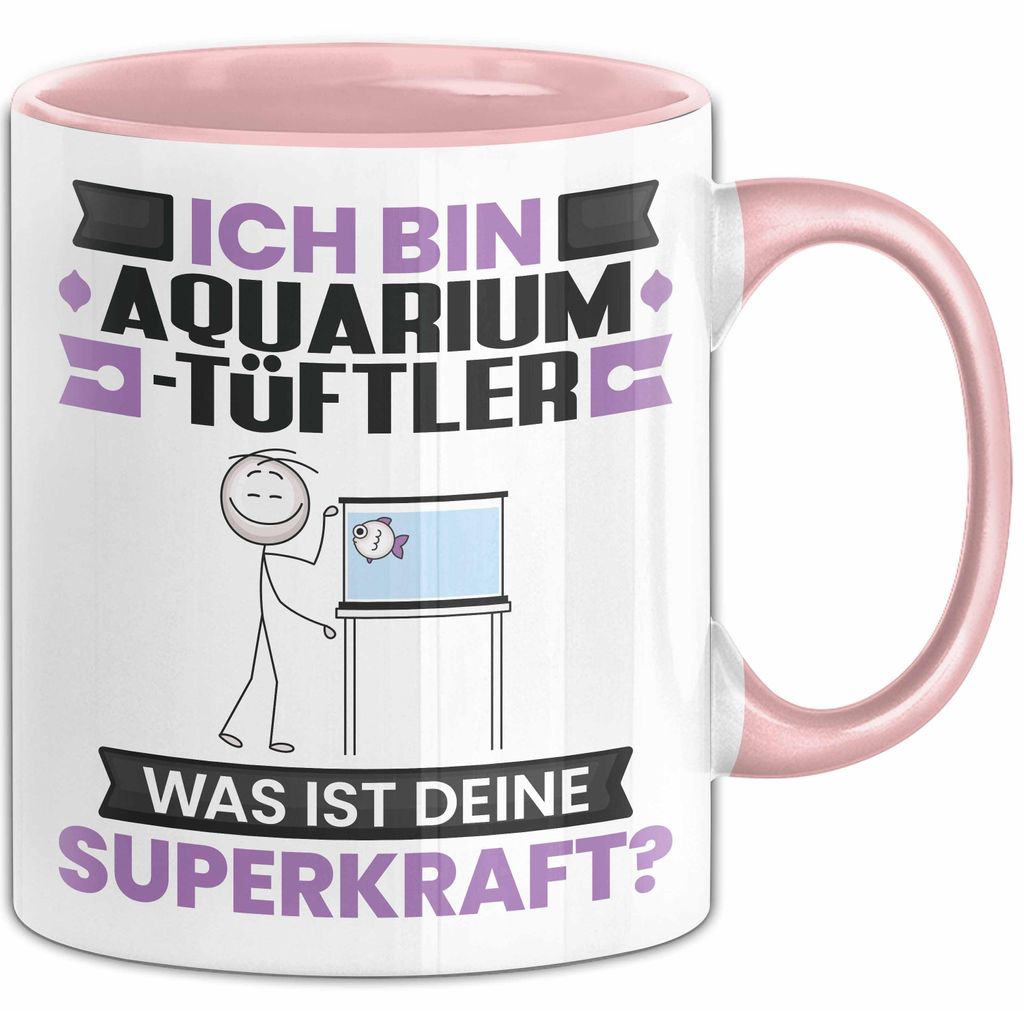 Aquarium-Tüftler Tasse Geschenk für Aquarium-Tüftler Geburtstag Lustiger Spruch Kaffee-Becher Was Ist Deine Superkraft (Rosa)