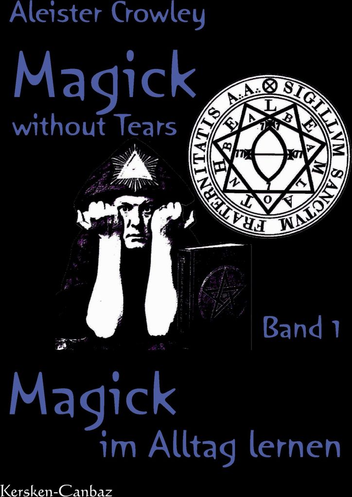 Magick without Tears, Band 1 – Buch über Mystik und Magie
