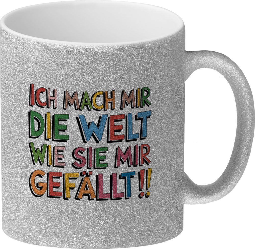 Ich mach mir die Welt wie sie mir gefällt Glitzer-Kaffeebecher