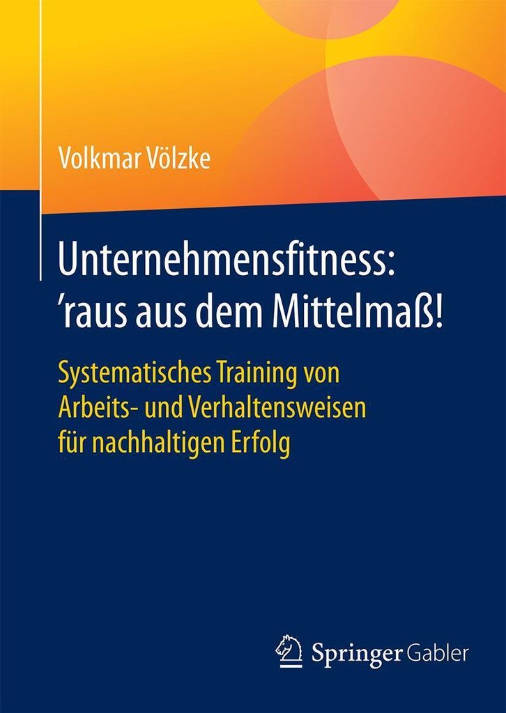 Unternehmensfitness: 'raus aus dem Mittelmaß!
