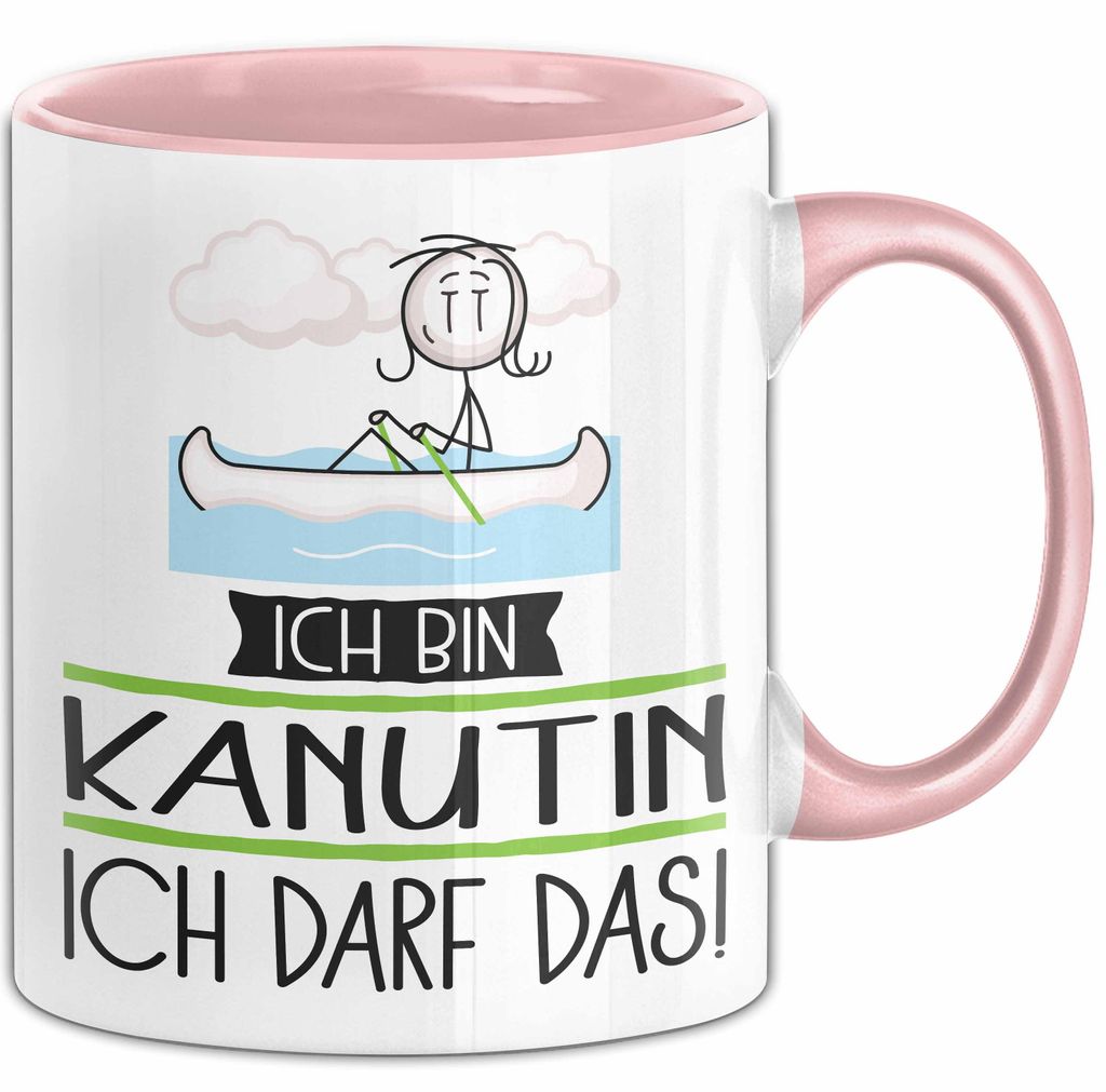 Geschenk für Kanutin Tasse Lustige Geschenkidee Geburtstag Ich Bin Kanutin Ich Darf Das (Rosa)