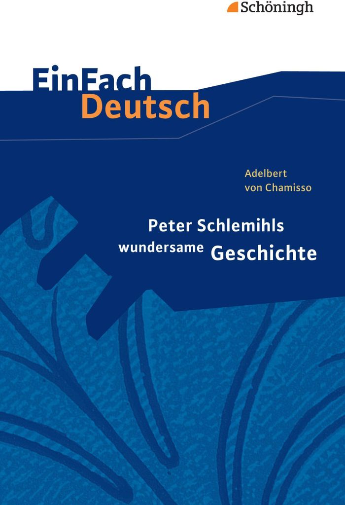Adelbert von Chamisso: Peter Schlemihls wundersame Geschichte