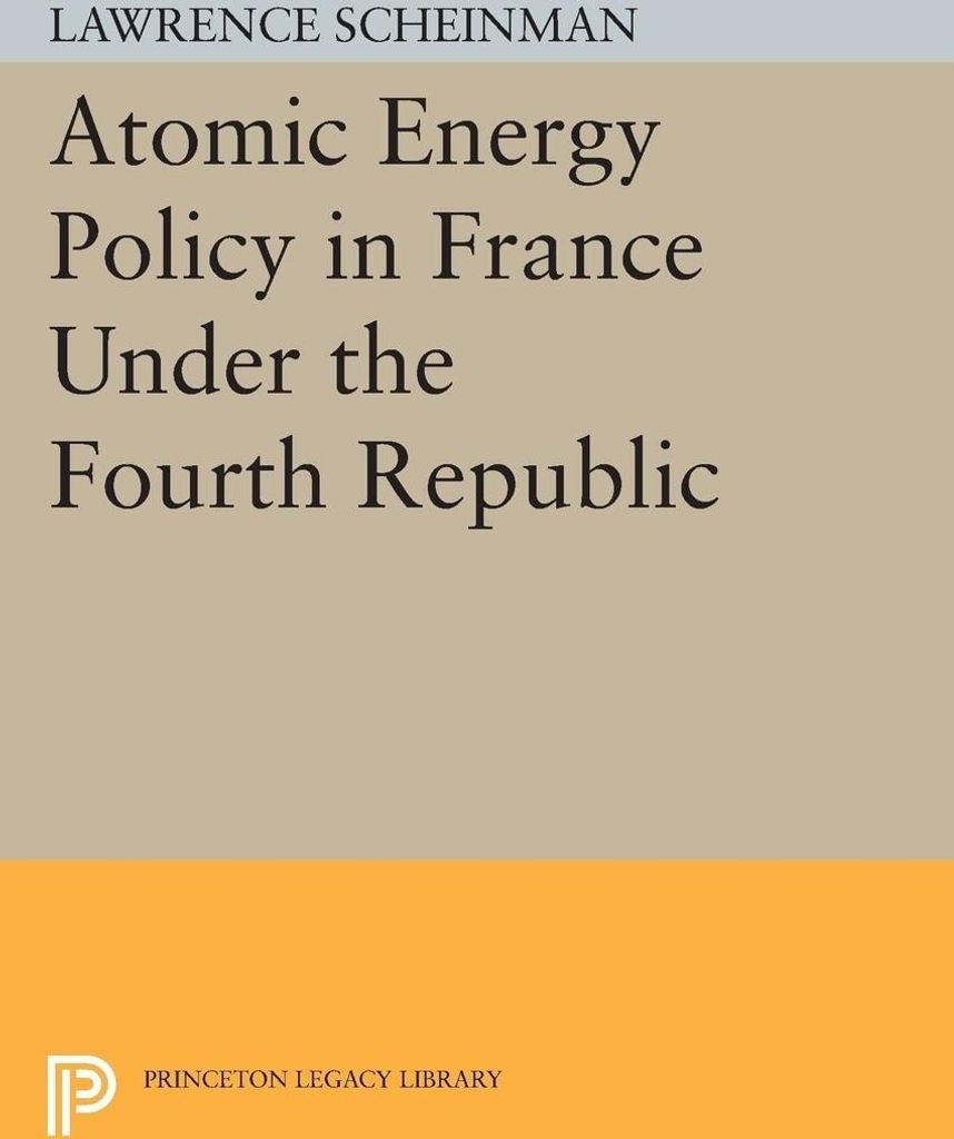 Atomic Energy Policy in France Under the Fourth Republic