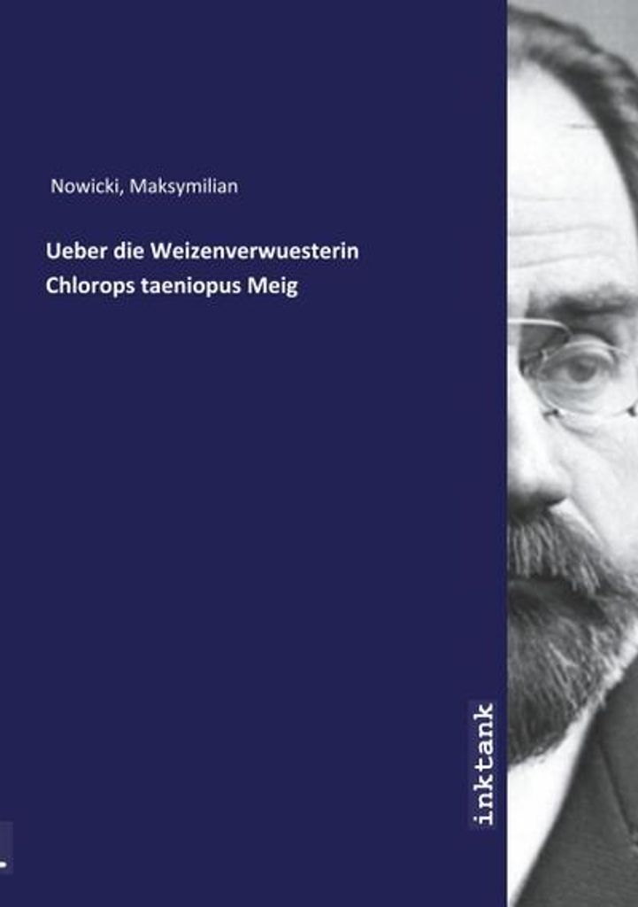 Ueber die Weizenverwuesterin Chlorops taeniopus Meig