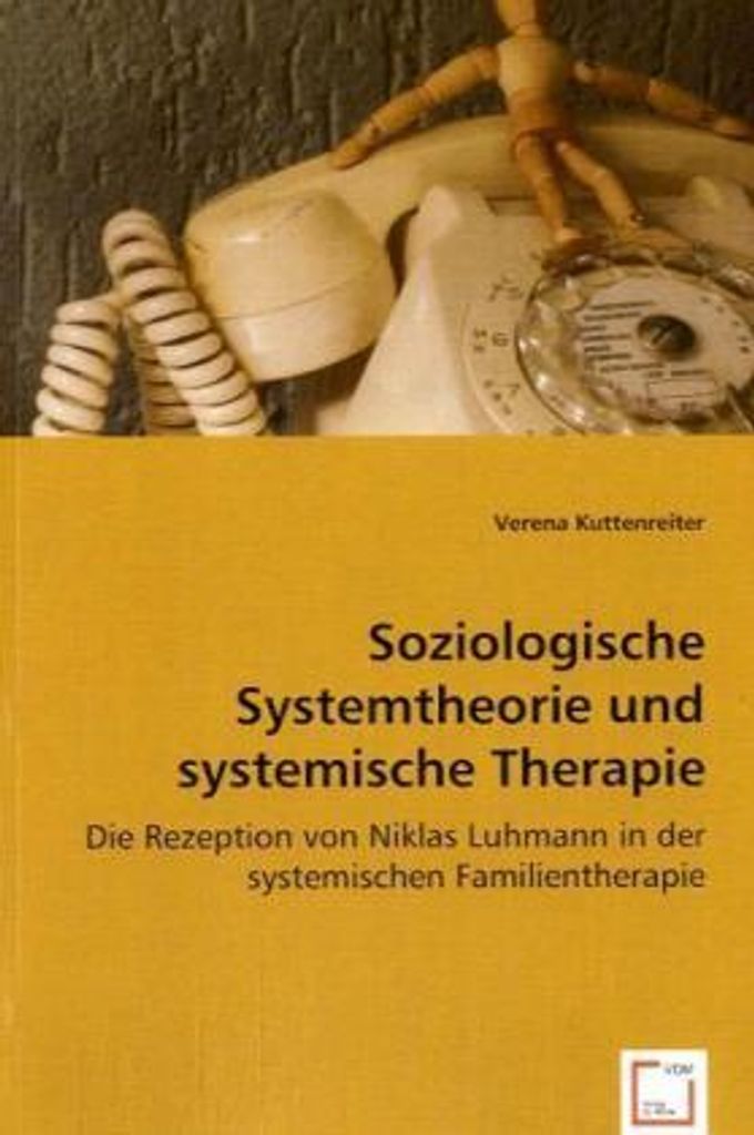 Soziologische Systemtheorie und systemische Therapie