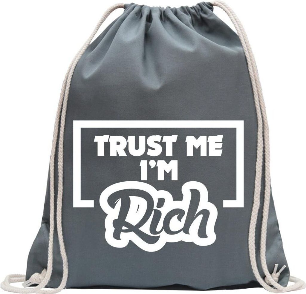 Kiwistar - Turnbeutel - stahlgrau - Trust me, im Rich - Reichtum - Fun Rucksack Sport Beutel Gymsack Baumwolle mit Ziehgurt