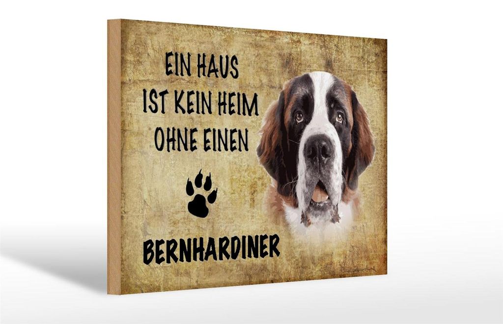 Holzschild Spruch 30x20cm Bernhardiner Hund ohne kein Heim