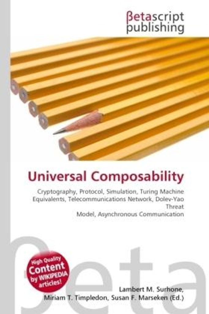 Universal Composability