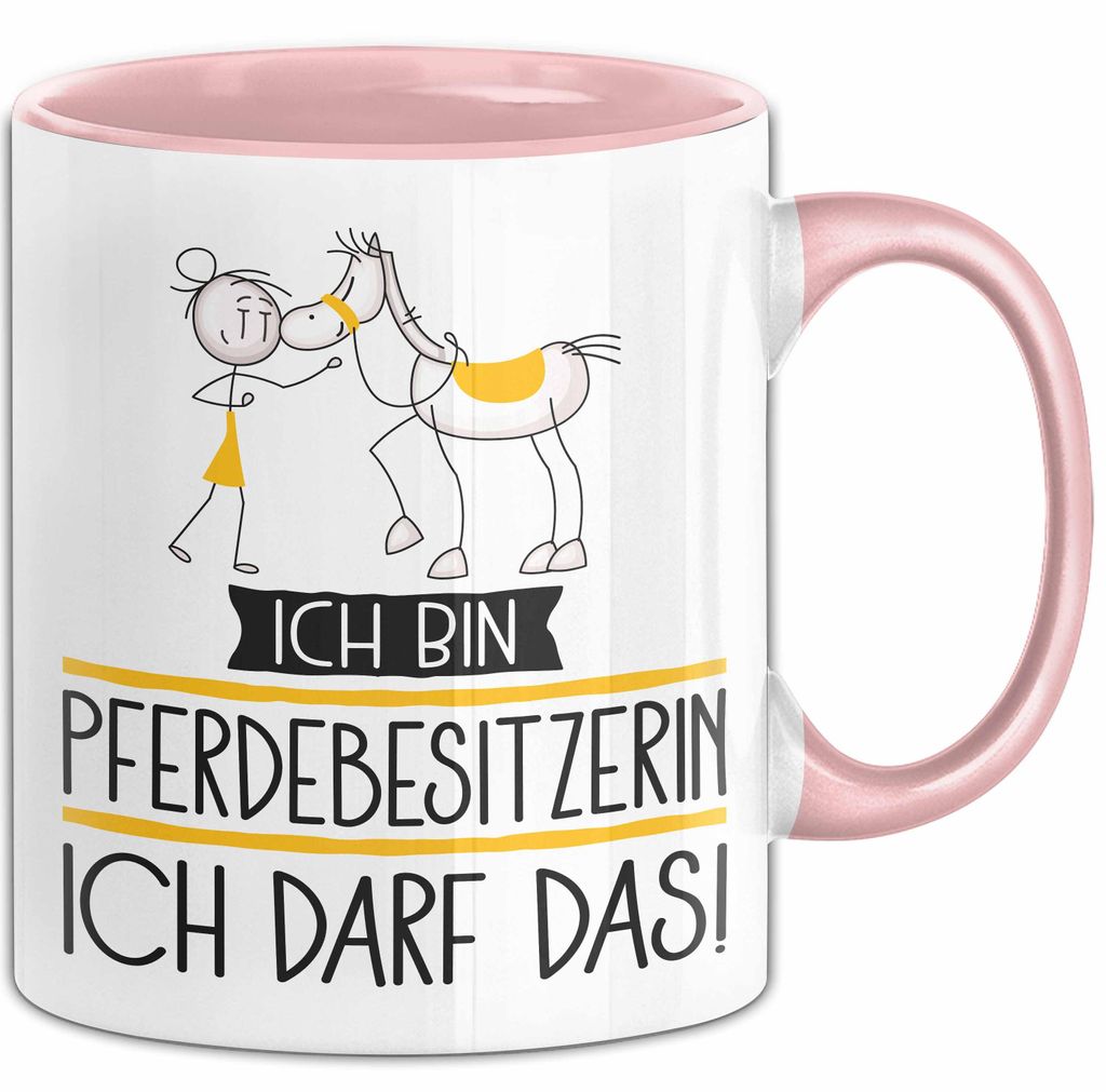 Geschenk für Pferdebesitzerin Tasse Lustige Geschenkidee Geburtstag Ich Bin Pferdebesitzerin Ich Darf Das (Rosa)
