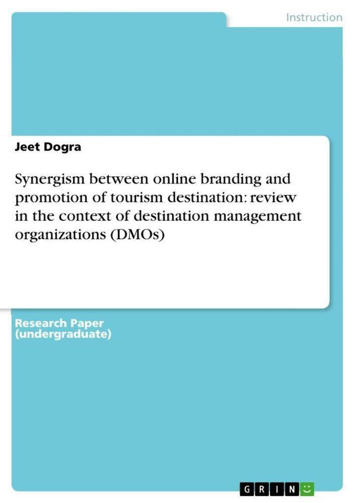Synergism between online branding and promotion of tourism destination: review in the context of destination management organizations (DMOs)