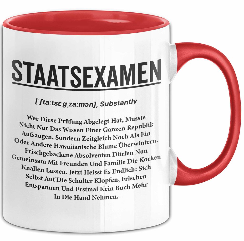 Prüfung Humor Tasse Geschenk Lustige Geschenkidee Spruch Staatsexamen (Rot)