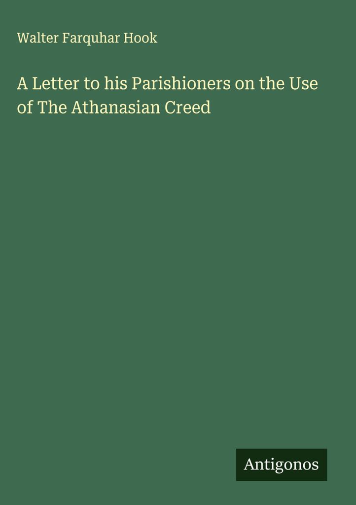Ein Brief an seine Gemeindemitglieder über den Gebrauch des Athanasischen Glaubensbekenntnisses