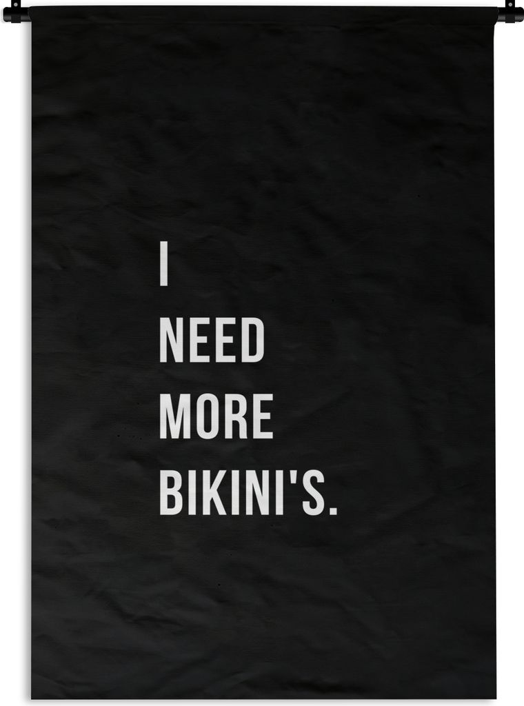 MuchoWow Wandteppich Wandbehang Ich brauche mehr Bikinis - Zitat - Schwarz 120x180 cm Tapisserie Dekoration Wandtuch - Schlafzimmer - Dekoratione...