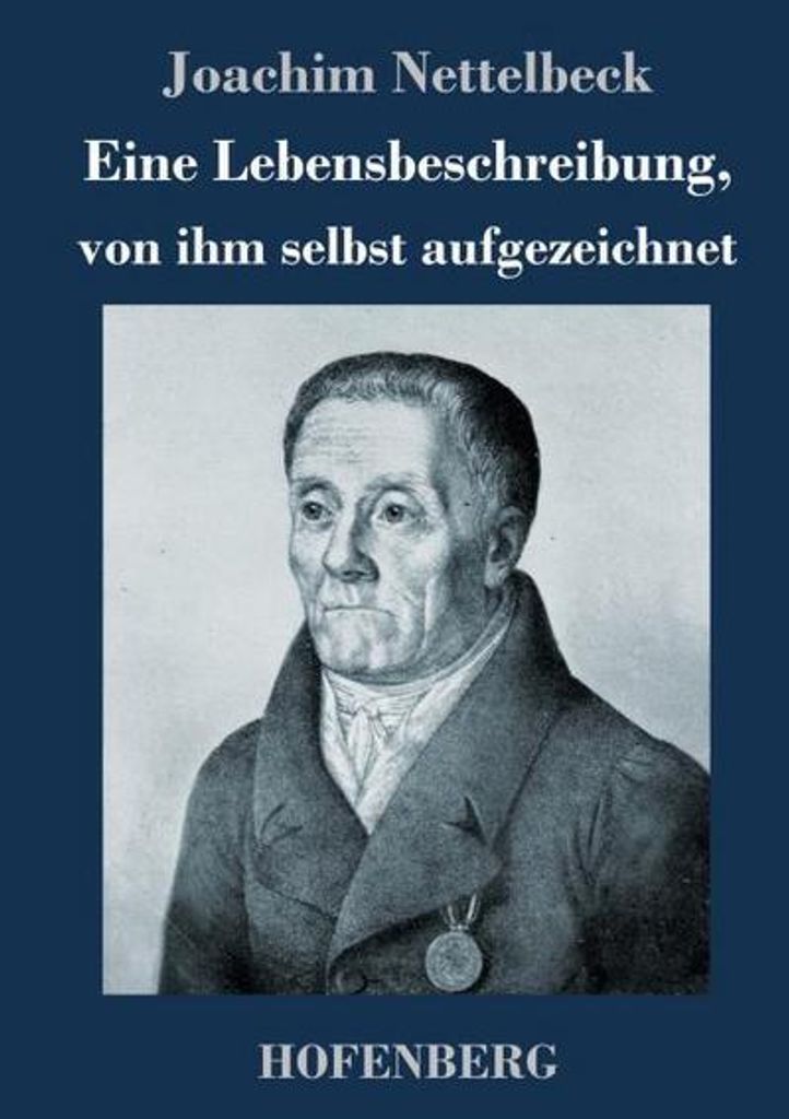 Eine Lebensbeschreibung, von ihm selbst aufgezeichnet
