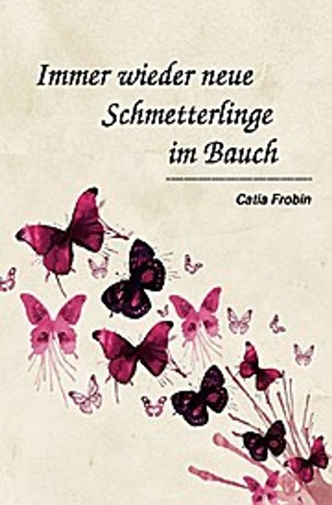 Immer wieder neue Schmetterlinge im Bauch