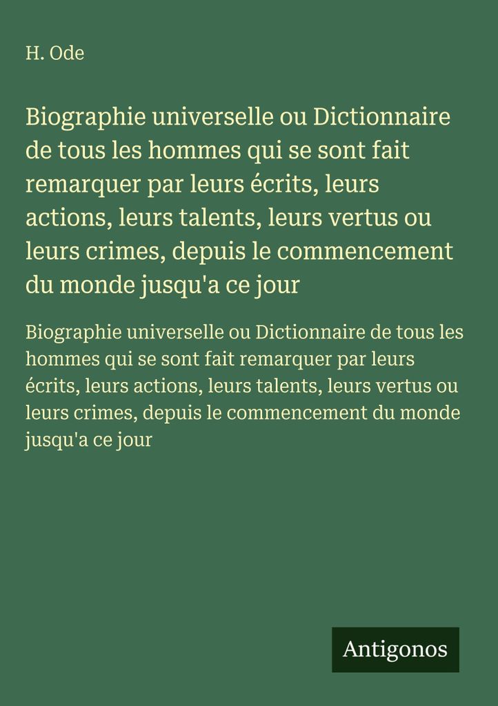 Universalbiografie oder Lexikon aller Menschen, die sich durch ihre Schriften, Taten, Talente, Tugenden oder Verbrechen vom Anfang der Welt bis heu...