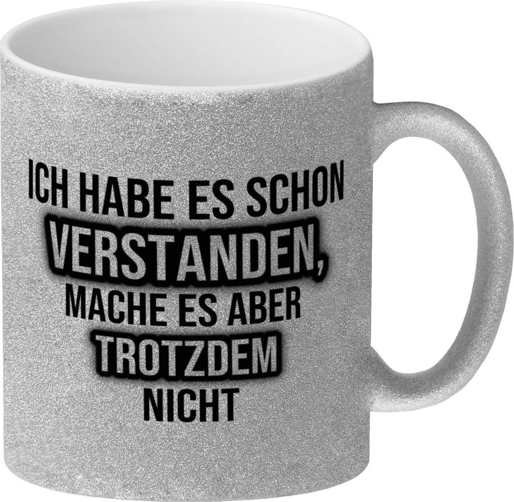 Ich habe es schon verstanden, mache es aber trotzdem nicht Glitzer-Kaffeebecher