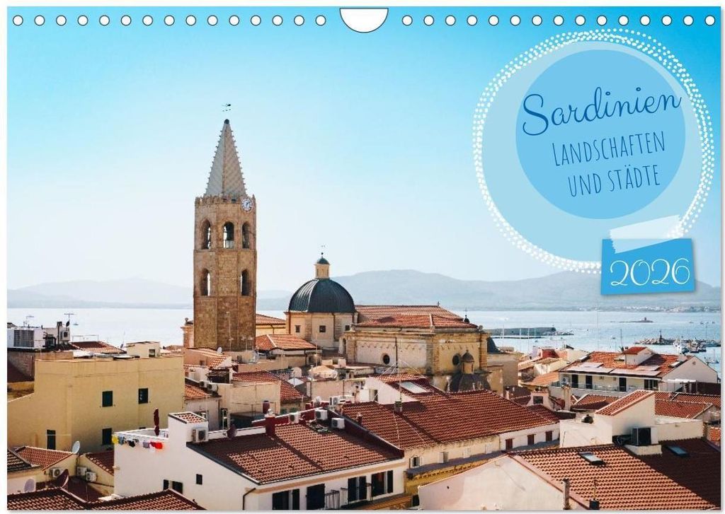 Sardinien. Schöne Landschaften und bunte Städte. (Wandkalender 2026 DIN A4 quer), CALVENDO Monatskalender