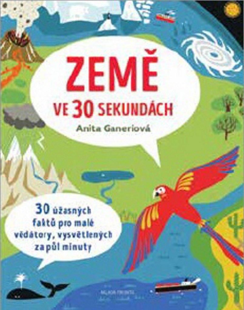 Země ve 30 sekundách | Anita Ganeri