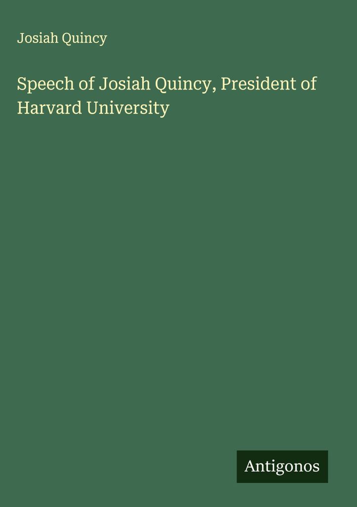 Rede von Josiah Quincy, Präsident der Harvard-Universität
