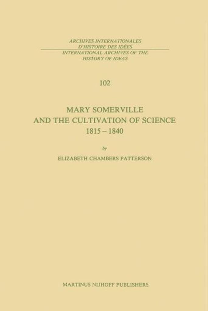 Mary Somerville and the Cultivation of Science, 1815-1840