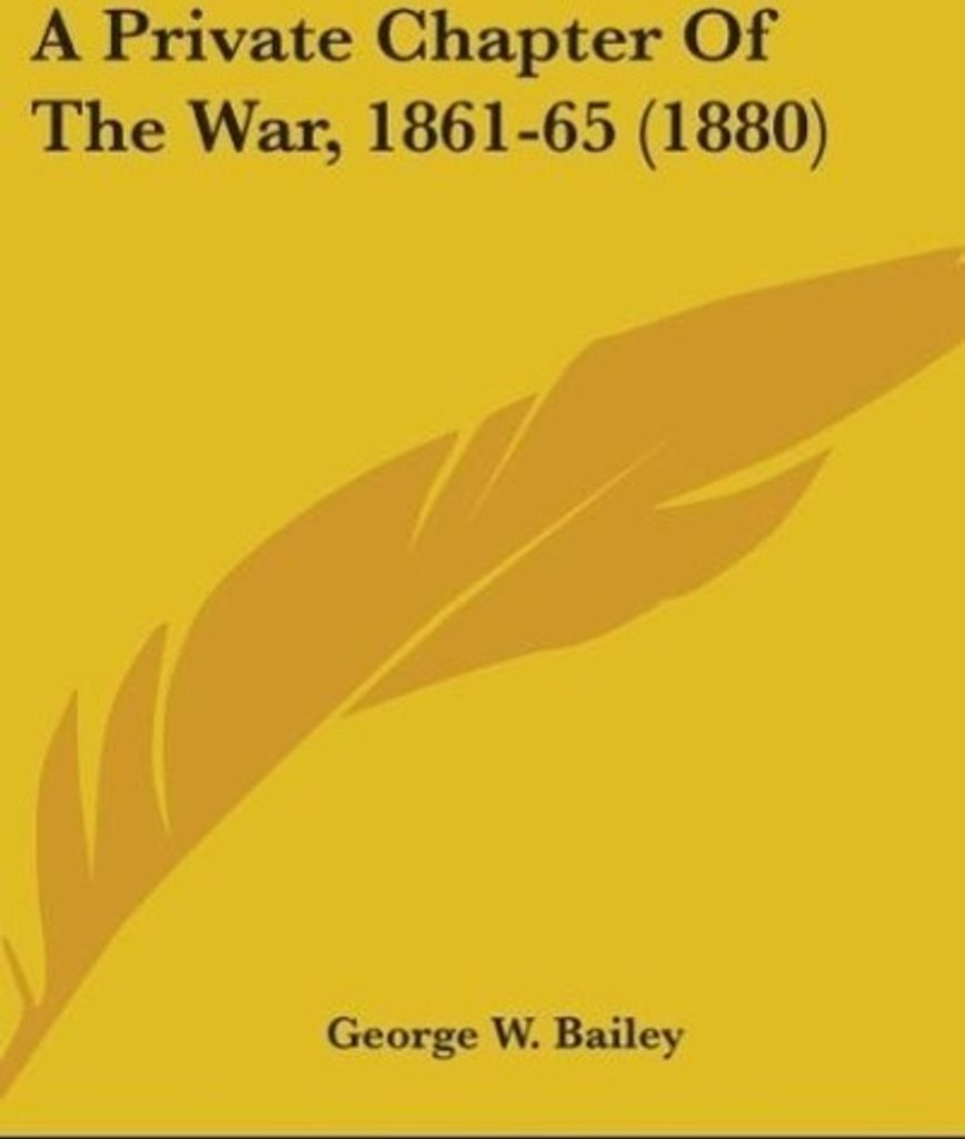 A Private Chapter Of The War, 1861-65 (1880)