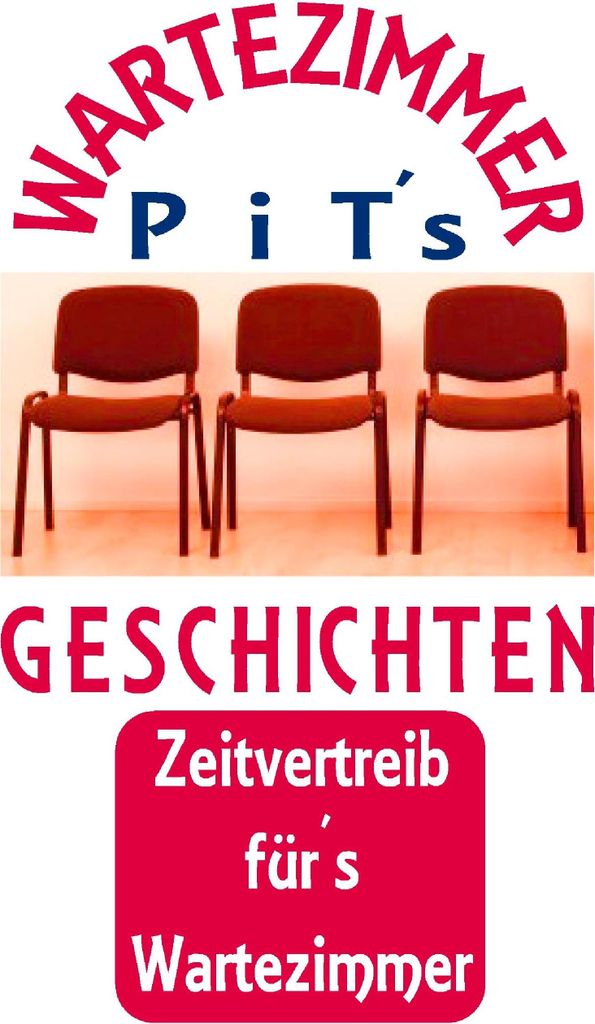 PiT ́s Wartezimmer Geschichten