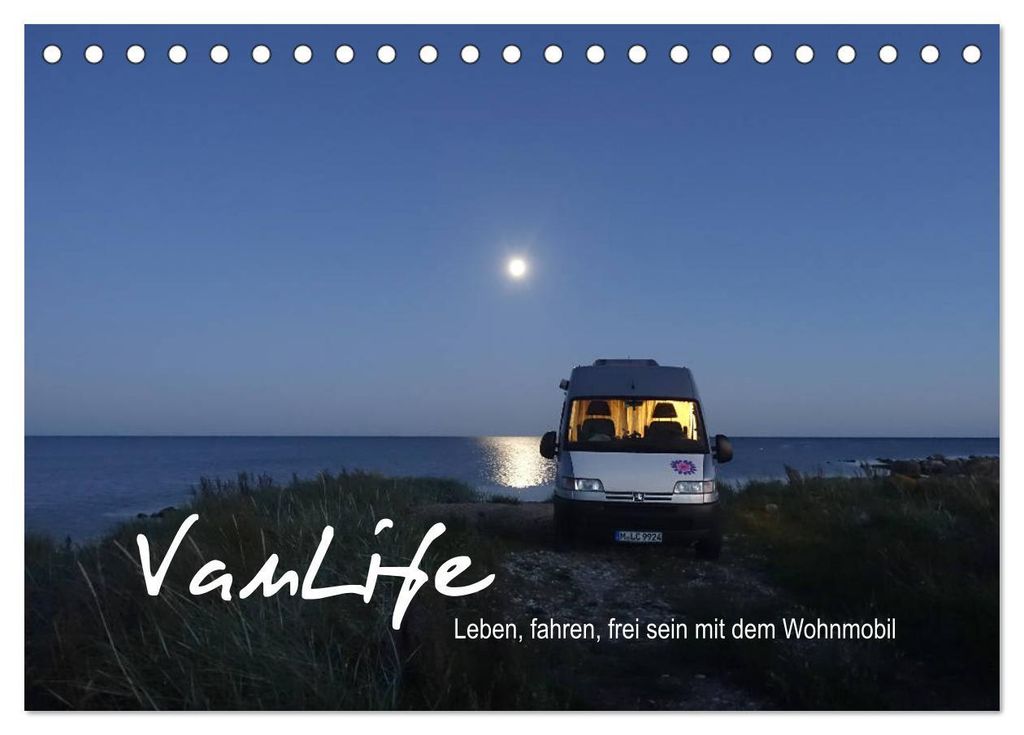 Vanlife - Leben, fahren, frei sein mit dem Wohnmobil (Tischkalender 2027 DIN A5 quer), CALVENDO Monatskalender
