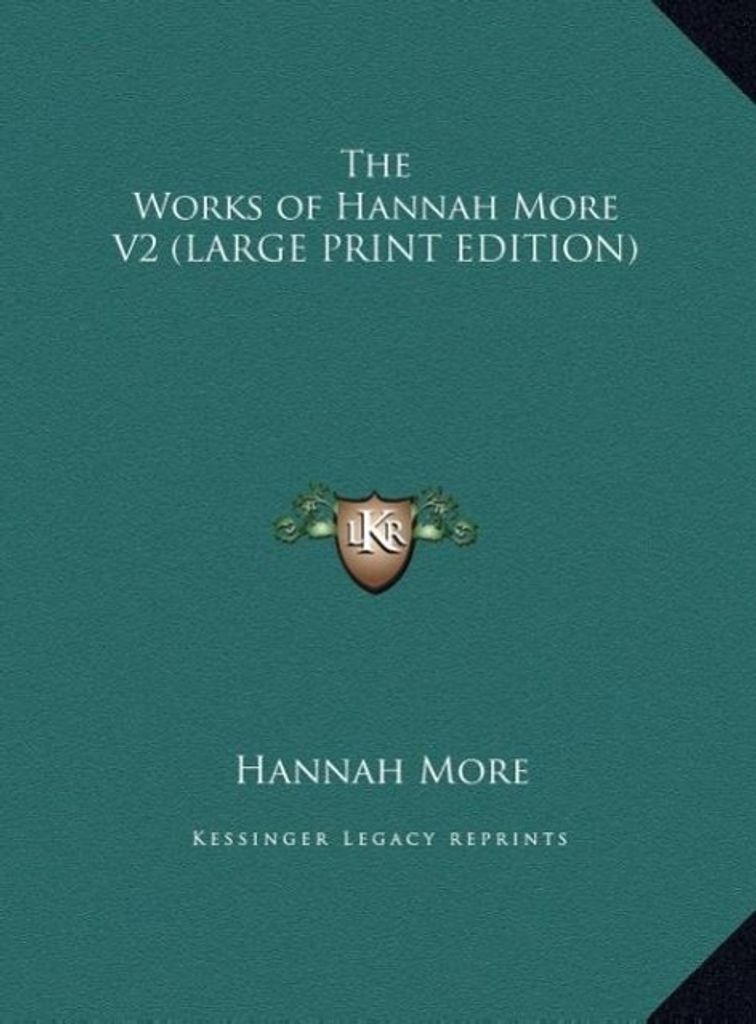 The Works of Hannah More V2 (LARGE PRINT EDITION)