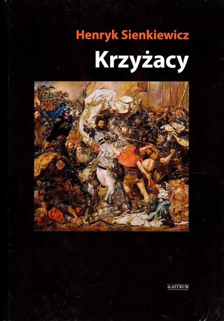 Roman Krzyżacy Henryk Sienkiewicz en polonais - Enfin disponible ici