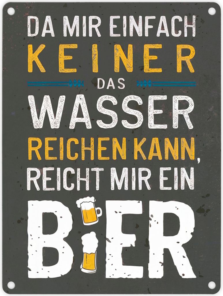 Reicht mir Bier statt Wasser Metallschild in 15x20 cm