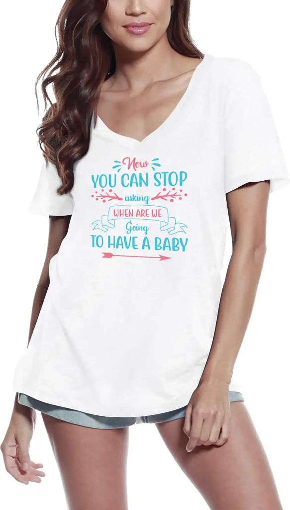 Damen Grafik T-Shirt V-Ausschnitt Jetzt kannst du aufhören zu fragen wann wir ein Baby bekommen werden – Now You Can Stop Asking When Are We Goi...
