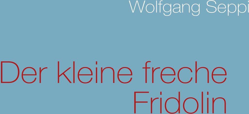 Der kleine freche Fridolin