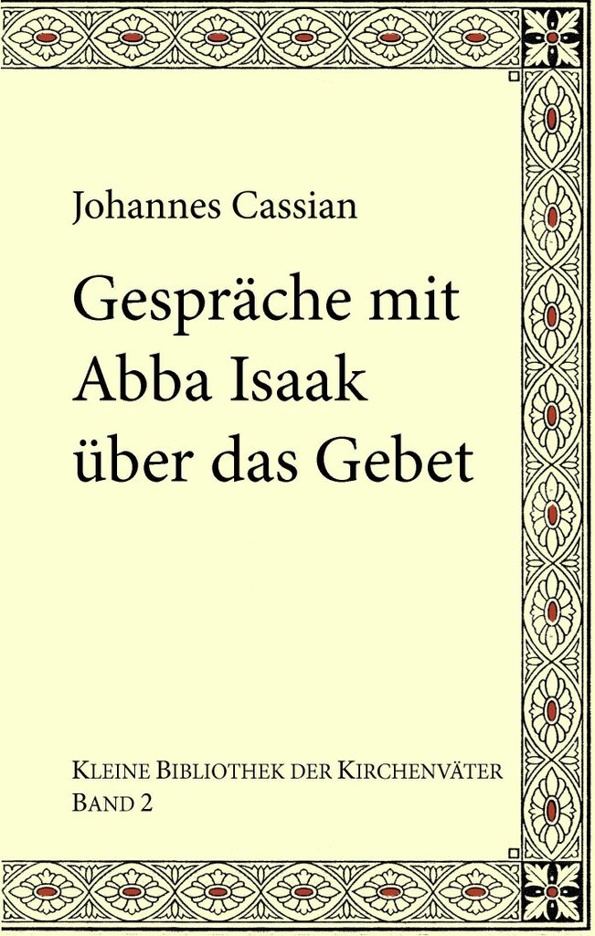 Gespräche mit Abba Isaak über das Gebet