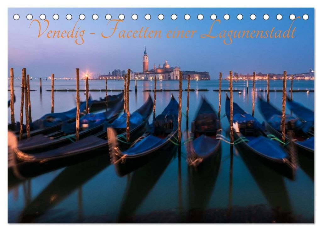 Venedig - Facetten einer Lagunenstadt (Tischkalender 2027 DIN A5 quer), CALVENDO Monatskalender