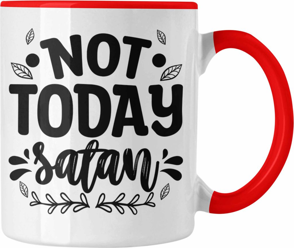 Trendation - Not Today Satan Tasse Geschenk Christentum Glauben Tasse Geschenkidee (Rot)