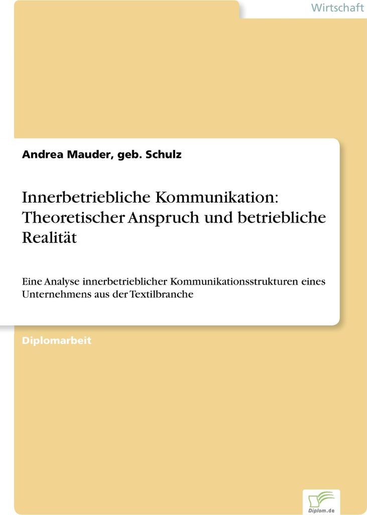 Innerbetriebliche Kommunikation: Theoretischer Anspruch und betriebliche Realität