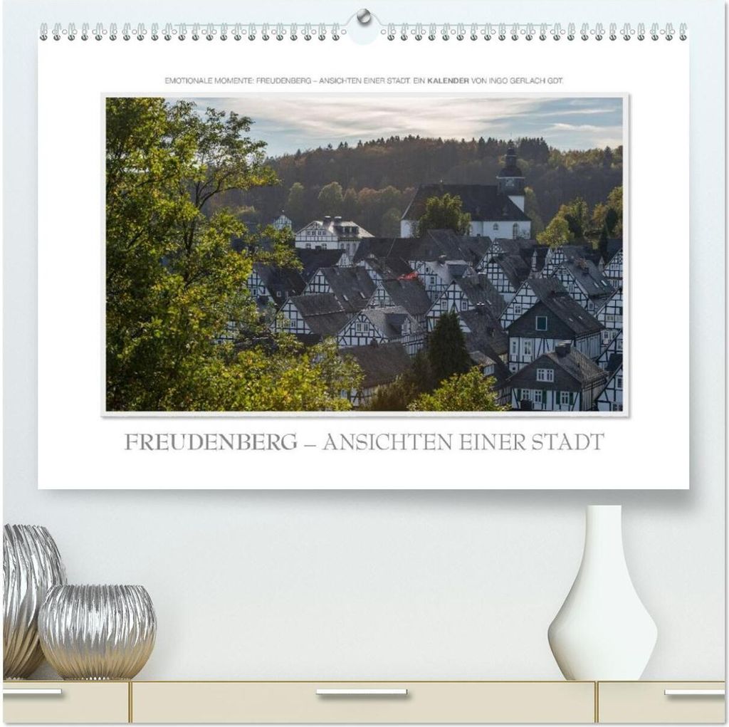 Emotionale Momente: Freudenberg – Ansichten einer Stadt. (hochwertiger Premium Wandkalender 2026 DIN A2 quer), Kunstdruck in Hochglanz