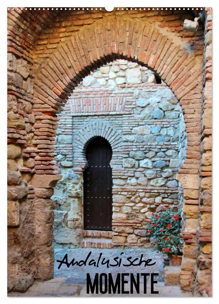 Andalusische Momente (Wandkalender 2027 DIN A2 hoch), CALVENDO Monatskalender