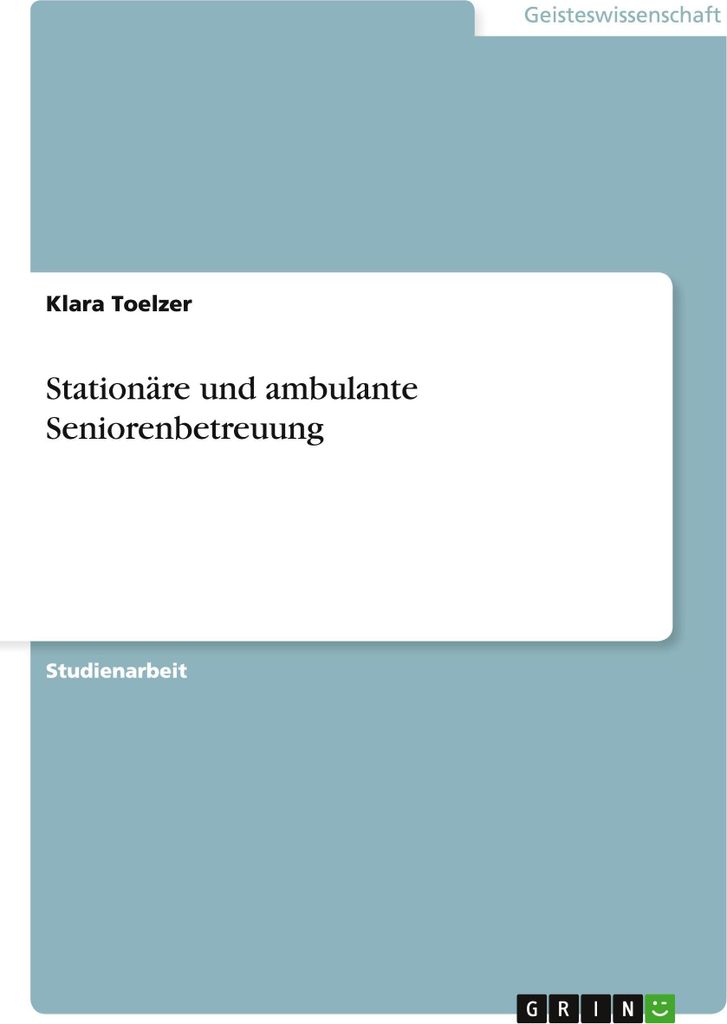 Stationäre und ambulante Seniorenbetreuung