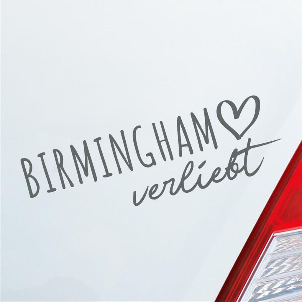 Auto Aufkleber Birmingham verliebt Herz Stadt Heimat Liebe Car 19x6 cm Grau Sticker Heckscheibenaufkleber